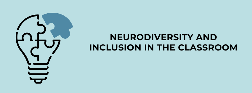 Neurodiversity and Inclusion in the Classroom
